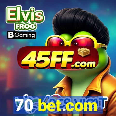 70 bet.com